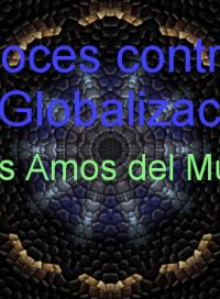 pelicula Voces contra la Globalizacion.1.Los Amos del Mundo