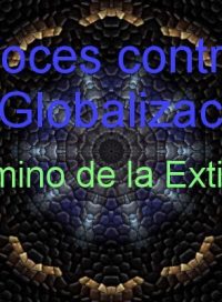 pelicula Voces contra la Globalizacion.5.Camino de la Extincion