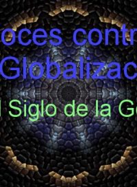 pelicula Voces contra la Globalizacion.7.El Siglo de la Gente