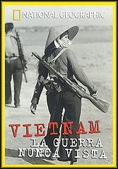 pelicula Vietnam – La Guerra Nunca Vista