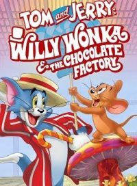 pelicula Tom y Jerry And Charlie y La Fabrica De Chocolate