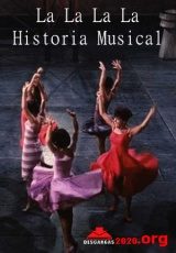 pelicula La La La La Historia Musical