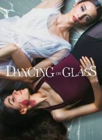 pelicula Dancing on Glass