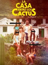 pelicula La casa entre los cactus
